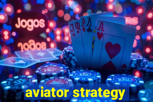 aviator strategy